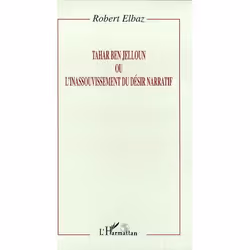 ISBN Tahar Ben Jelloun Ou L'Inassouvissement Du Desir Narratif, Littérature, Français, Livre broché