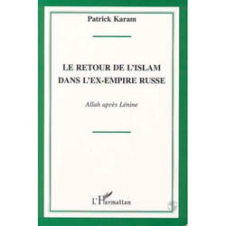 Le retour de l'islam dans l'ex-empire russe