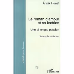 ISBN Le Roman D'Amour Et Sa Lectrice - Une Si Longue Passion, histoire, Français