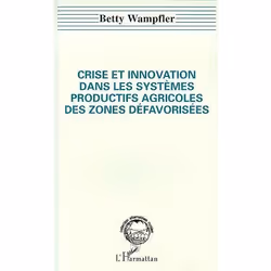 ISBN Crise Et Innovation Dans Les Systemes Productifs Agricoles Des Zones Defavorisees, Économie, Français