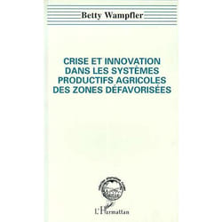 Crise et innovation dans les systèmes productifs agricoles des zones défavorisées (Broché)
