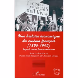 ISBN Une Histoire Economique Du Cinema Francais (1895-1995); Regards Croises Franco-Americains, Pellicule, Français, Livre br ...