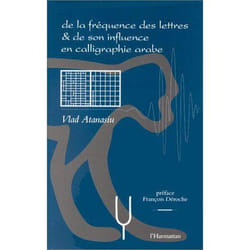 Frequence (de la) des lettres et de son influence en calligraphie arabe