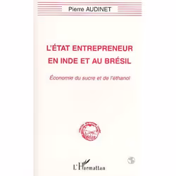 ISBN L'Etat Entrepreneur En Inde Et Au Bresil - Economie Du Sucre Et De L'Ethanol, Business &amp; finance, Français, Livre br ...