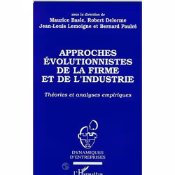 ISBN Approches Evolutionnistes De La Firme Et De L'Industrie - Theories Et Analyses Empiriques, Économie, Français