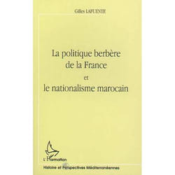 La politique berbère de la france et le nationalisme marocain