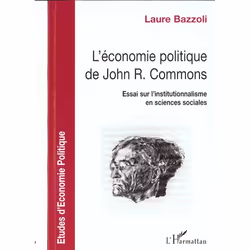 ISBN L'Economie Politique De John R. Commons; Essai Sur L'Institutionnalisme En Sciences Sociales, Business &amp; finance, Fr ...