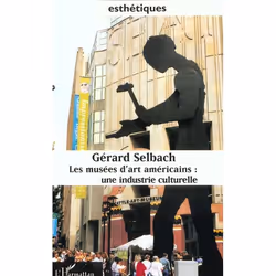 ISBN Les Musees D'Art Americains - Une Industrie Culturelle, histoire, Français
