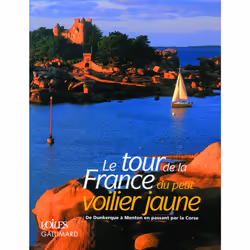 ISBN Le tour de la France du petit voilier jaune, Français, 320 pages