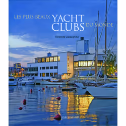 ISBN Les plus beaux yacht clubs du monde, Français, 200 pages
