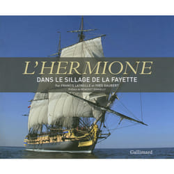 L'Hermione, dans le sillage de La Fayette