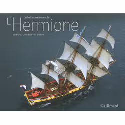 ISBN La belle aventure de L'Hermione, Français, 160 pages