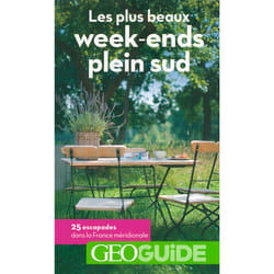 GEOguide : les plus beaux week-ends plein sud