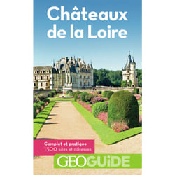 GEOguide : châteaux de la Loire (édition 2018)