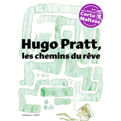 Hugo Pratt, les chemins du rêve
