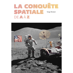 La conquête spatiale de a à z