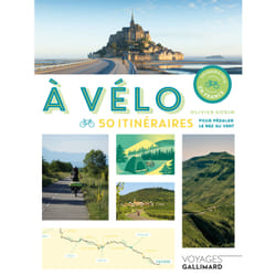 À vélo : 50 itinéraires pour pédaler le nez au vent