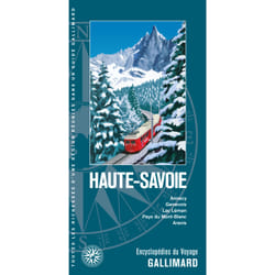Haute-Savoie - Annecy, Genevois, lac Léman, pays du Mont-Blanc, Aravis