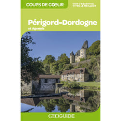 GEOguide coups de coeur : Périgord-Dordogne : et Agenais