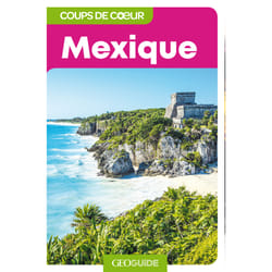 GEOguide coups de coeur : Mexique