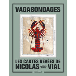 Vagabondages : Les cartes rêvées de Nicolas Vial