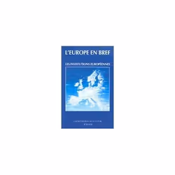 ISBN L'Europe En Bref; Les Institutions Europeennes, politique, Français