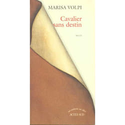 Cavalier sans destin, suivi de : Aux trois boucs