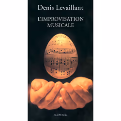 ISBN L'improvisation musicale - Essai sur la puissance du jeu, Français, 304 pages