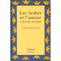 ISBN Les Arabes Et L'Amour ; Anthologie Poetique, Littérature, Français