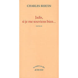 Jadis, si je me souviens bien...