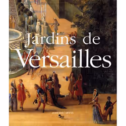 ISBN JARDINS DE VERSAILLES, Français, 368 pages