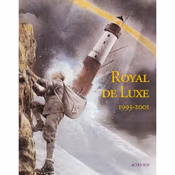 ISBN Royal de luxe 1993-2001, Français, 212 pages