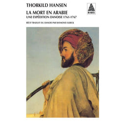 ISBN La Mort En Arabie Une Expedition Danoise, 1761-1767 (Edition 2002)