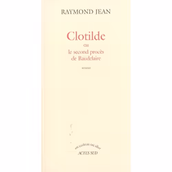 ISBN Clotilde Ou Le Second Proces De Baudelaire, Romance, Français, Livre broché