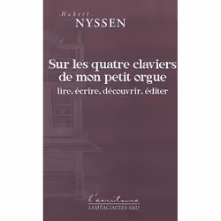 ISBN Sur Les Quatre Claviers De Mon Petit Orgue Lire, Ecrire, Decouvrir, Editer, Romance, Français, Livre broché