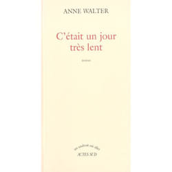 C'était un jour très lent