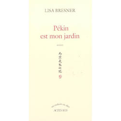 Pékin est mon jardin