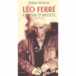 ISBN Leo Ferre, Une Vie D'Artiste (Nouvelle Edition) (Edition 2003), Musique, Français, Livre broché