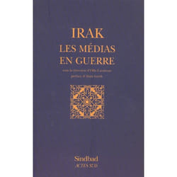 Irak : Les médias en guerre