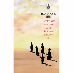 ISBN Théâtre sans animaux suivi de Sans m'en apercevoir, Français, 208 pages