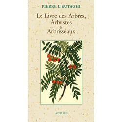 ISBN LE LIVRE DES ARBRES, ARBUSTES ET ARBRISSEAUX