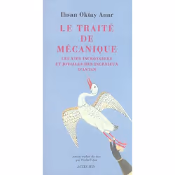 ISBN Le Traite De Mecanique : Les Vies Incroyables Et Joviales Des Ingenieux D'Antan, Littérature, Français, Livre broché