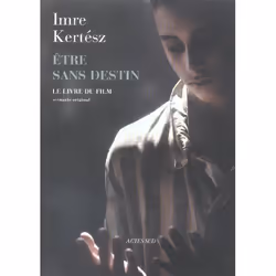 ISBN Etre Sans Destin; Le Livre Du Film, Pellicule, Français, Livre broché