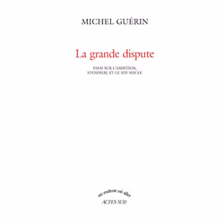 ISBN Grande Dispute (La) - Essai Sur L'Ambition, Stendhal Et Le Xixeme Siecle, Littérature, Français, Livre broché