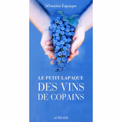 ISBN Le Petit Lapaque des vins de copains, Français, 192 pages