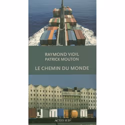 ISBN Chemin Du Monde (Le) - La Saga Des Compagnies Marseille Fret Et Marfret, histoire, Français