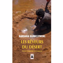 ISBN Les Reveurs Du Desert; Peuples Warlpiri D'Australie, Biologie, Français, Livre broché