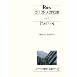 ISBN Rien qu'un acteur suivi de Farben, Français, 192 pages