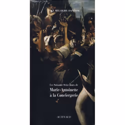 ISBN Coffret Les 76 Jours De Marie-Antoinette A La Conciergerie, histoire, Français
