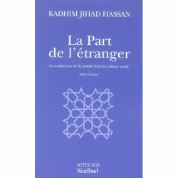 ISBN La Part De L'Etranger; La Traduction De La Poesie Dans La Culture Arabe, Littérature, Français, Livre broché